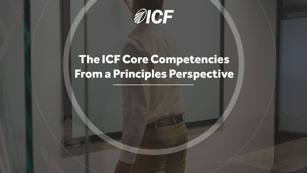 ICF Core Competencies from a Principles Perspective
