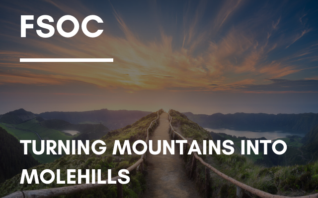 FSOC – Turning Mountains Into Molehills