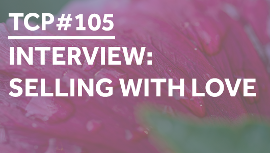 #105 – INTERVIEW: Selling with love – Thriving Coaches Podcast